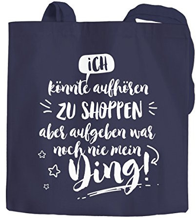 Jutebeutel Ich könnte aufhören zu shoppen aber aufgeben war noch nie mein Ding Spruch Baumwolltasche Stoffbeutel Tragetasche Moonworks® navy unisize