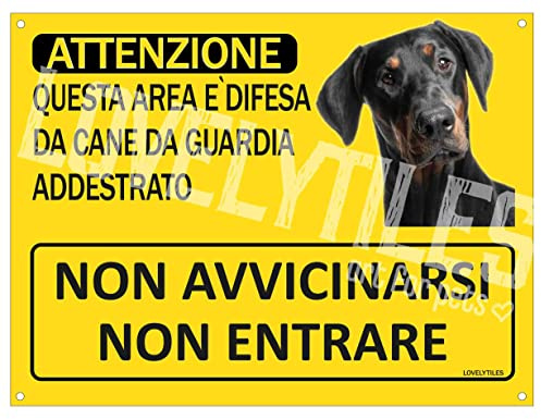 Lovelytiles Dobermann Cartello Targa ATTENZIONE Questa Area è Difesa da Cane da Guardia ADDESTRATO Non AVVICINARSI Non Entrare PVC Gialla
