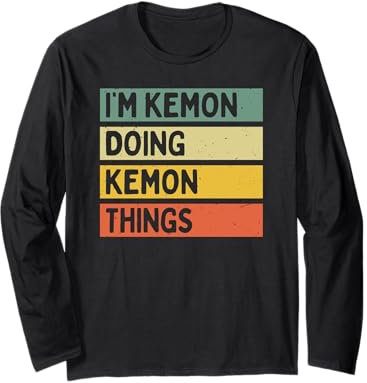 I'm Kemon Doing Kemon Things Lustiges personalisiertes Zitat Langarmshirt