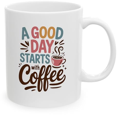 IVISION LEARNING LTD A Good Day Starts With Coffee White Ceramic Mugs, Drinking Cups, 11oz 15oz