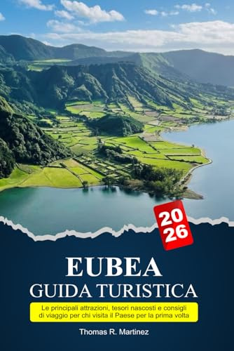 EUBEA Guida turistica 2026: Le principali attrazioni, tesori nascosti e consigli di viaggio per chi visita il Paese per la prima volta
