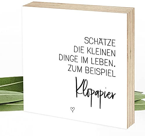 Wunderpixel® Holzbild Schätze die kleinen Dinge im Leben - Klopapier - 15x15x2cm Hinstellen Aufhängen, schwarz-weißes, witziges Holz-Schild Wand-Bild Aufsteller fürs Gäste-WC Geschenk-Idee