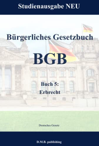 Bürgerliches Gesetzbuch - BGB - Buch 5: Erbrecht: Studienausgabe NEU