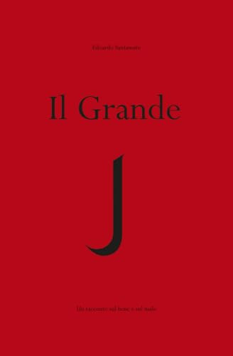 Il Grande J: Un racconto sul bene e sul male