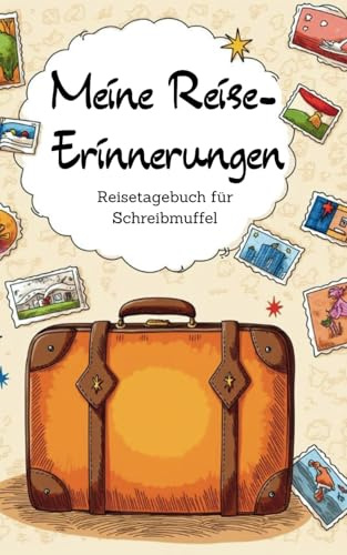 Mein Reisen-Erinnerungsbuch: Reisetagebuch für Schreibmuffel zum Ankreuzen und Ausfüllen (inkl. Weltkarte zum Ausmalen)