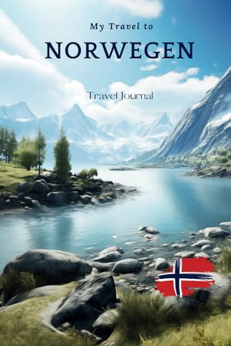 Reisetagebuch für Norwegen - Enjoy Your Trip: Für die schönen Erlebnisse und Erinnerungen der Reise und Orte