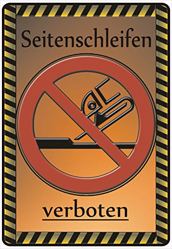 Schild Hinweisschild Hinweis Seitenschleifen verboten Werkstatt Baustelle SOS