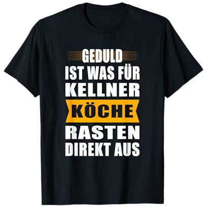 Lustiger Koch Kellner Spruch Rastet Kochjacke für Köche T-Shirt
