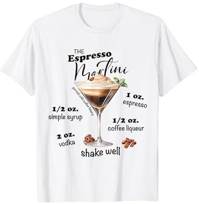 Espresso Martini Recipe Cocktail I Love Espresso Martinis T-Shirt