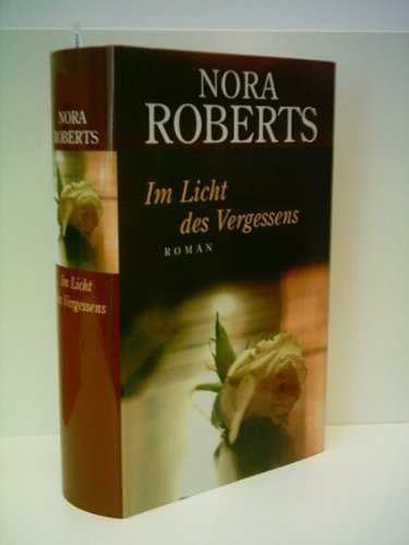 Nora Roberts: Im Licht des Vergessens