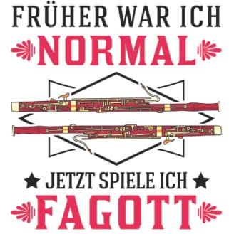 Fagott Notizbuch: Früher War Ich Normal Jetzt Spiele Ich Fagott / 6X9 Zoll / 120 Linierte Seiten