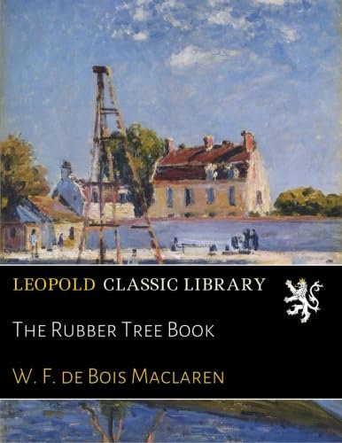 The Rubber Tree Book