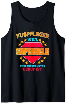 Herren Fußpfleger weil Superheld kein anerkannter Beruf ist Tank Top