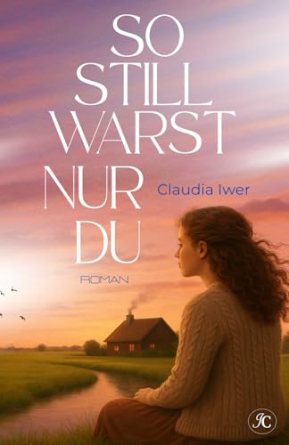 So still warst nur du (Chroniken des Schweigens, Band 2)