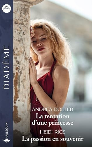 La tentation d'une princesse - La passion en souvenir (French Edition)
