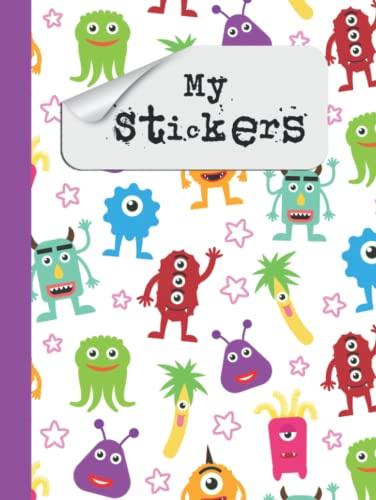 Blank Sticker Album: The Perfect Blank Sticker Book For Kids. Over 100 Empty Pages For Your Monster Sticker Collection!