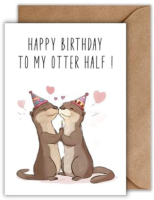 WBdesignz Geburtstag Karte mit Umschlag - Liebevolle Geburtstagskarte “Happy Birthday to my otter half!” Süße Glückwunschkarte Romantische Geschenkkarte zum Geburtstag Happy Birthday Karte (DIN A6)