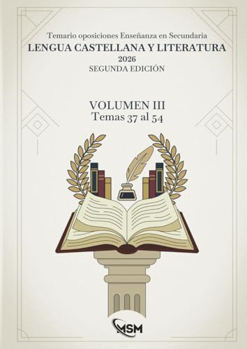 Temario oposiciones Lengua Castellana y Literatura 2026 - SEGUNDA EDICIÓN: Volumen III - Temas 37 al 54