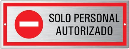Señal solo personal autorizado 175 x 65 mm Cartel Placa Aluminio cepillado adhesivo Perforado en los lados