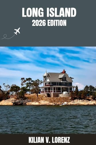 LONG ISLAND GUIDE DE VOYAGE: Découvrez les meilleurs endroits de Long Island, ses trésors cachés, sa vie nocturne, ses aventures en plein air et sa ... pratiques et des informations locales