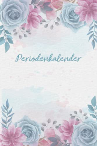 Periodenkalender: Zykluskalender & Menstruationskalender für 96 Zyklen/Perioden/Menstruationen für Mädchen, Teenager und Frauen, Zyklus Tagebuch ... oder Kinderwunsch/Verhütung/Familienplanung