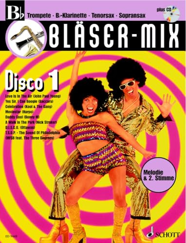 Bläser-Mix: Disco. B-Instrumente (Trompete, Klarinette, Tenor-Saxophon, Sopran-Saxophon). (Bläser-Mix: Die Serie für alle Blasinstrumente)