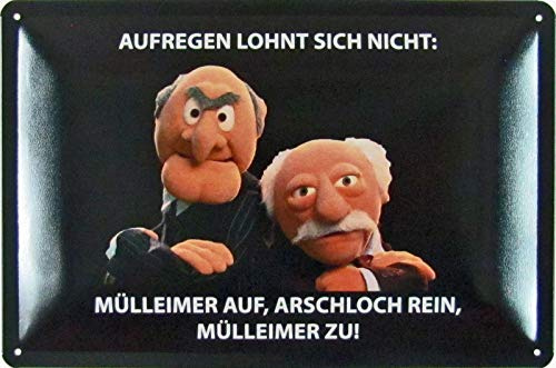 Blechschild 20x30cm gewölbt Waldorf Statler Muppet Aufregen Spruch Schild