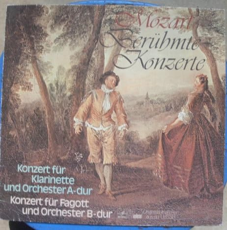 Mozart: Berühmte Konzerte [Vinyl LP] Konzert Für Klarinette Und Orchester A-dur KV 622, Konzert Für Fagott Und Orchester B-dur KV 191