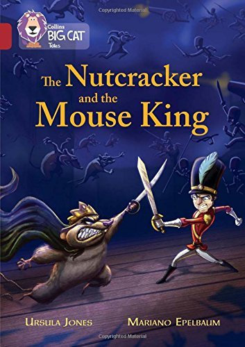 Collins Big Cat - The Nutcracker and the Mouse King: Band 14/Ruby by Ursula Jones (2016-01-05)