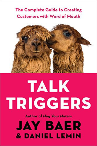 Talk Triggers: The Complete Guide to Creating Customers with Word of Mouth (English Edition)