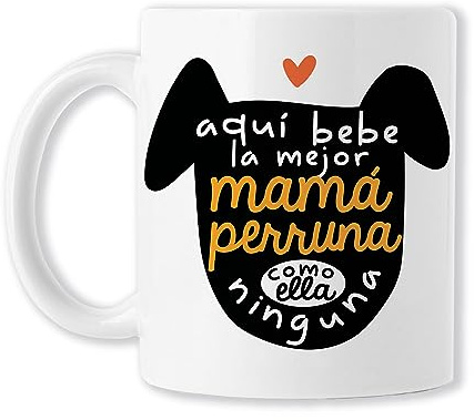 BAOBAB REGALOS Aquí Bebe LA Mejor Mamá Perruna - Taza Para Madres, Amante de los Animales - Perro - Mamá - detalles DÍA DE LA MADRE. Cerámica blanca