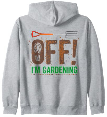 FORK OFF” Get Rude Gardening Humour for Rude Gardeners Zip Hoodie
