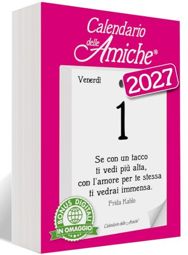 Calendario delle Amiche 2027. Il Primo e L'Originale. Il Calendario Geniale dedicato alle Donne. Idea Regalo. Ricambio 10x14 cm da tavolo. Ogni giorno una Frase Filosofica al Femminile