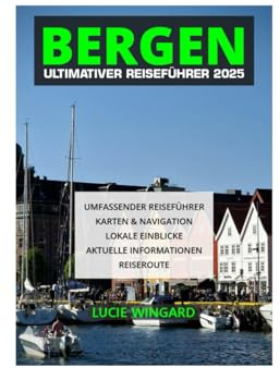BERGEN ULTIMATIVER REISEFÜHRER 2025