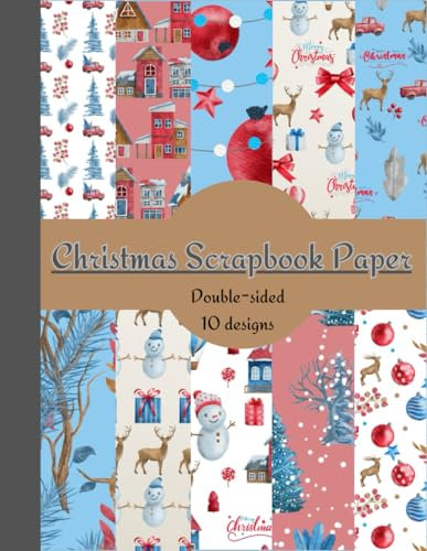Christmas Scrapbook Paper: 10 Christmas themed design |30 sheets