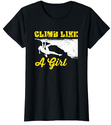 Escalade comme une fille | Escalade pour femme T-Shirt