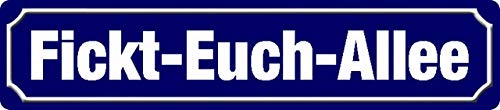 Blechschild 46x10cm gewölbt Fickt Euch Allee Deko Geschenk Schild