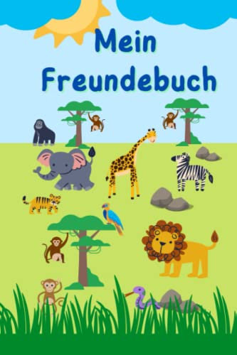 149 Seiten, Freundschaftsalbum , Freundebuch und Poesiealbum für Freunde, Mädchen, Jungen, zum Ausfüllen vorgefertigter Eintragungen UND zusätzlich ... tolles Format – ca. > DIN A5 - Afrika - Zoo