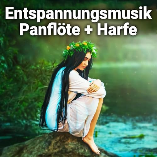 Entspannungsmusik mit Panflöte und Harfe