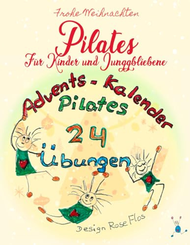 Lustige Advents-Pilates Übungen für Kinder und Junggebliebene: Pilates