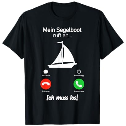 Mein Segelboot ruft an Segler lustig witzig Kind Segeln T-Shirt