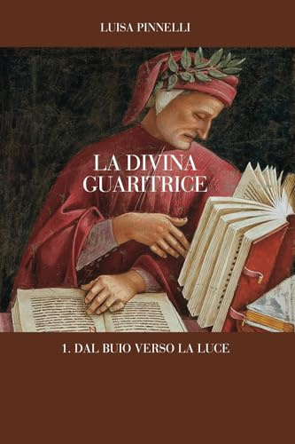 LA DIVINA GUARITRICE: Dal buio verso la luce
