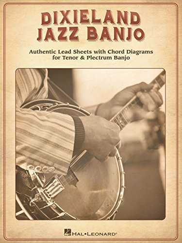 Dixieland Jazz Banjo: Authentic Lead Sheets With Chord Diagrams for Tenor & Plectrum Banjo (English Edition)