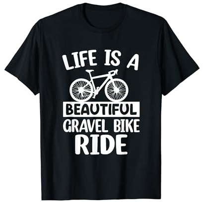 Bikepacker - La vie est une belle balade à vélo sur gravier T-Shirt