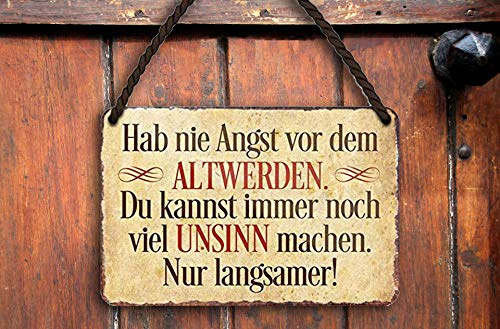 schilderkreis24 – Blechschild Lustiger Spruch “Hab nie Angst vor dem Altwerden.“ Pension Geschenkidee Geschenk Geburtstag Weihnachten für Großeltern Rentner Senioren Oma Opa Enkelkinder 18x12 cm