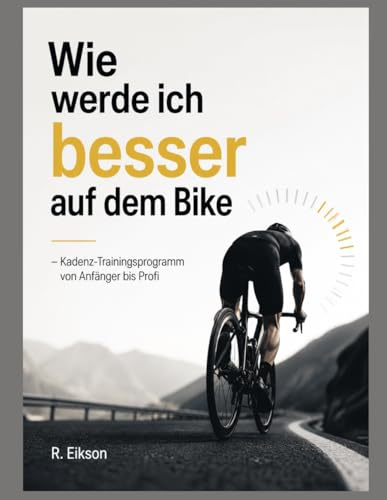 Wie werde ich besser auf dem Bike: Kadenz‑Trainingsprogramm von Anfänger bis Profi