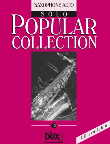 Popular Collection Band 10 für Altsaxophon solo mit Bleistift -- 16 weltbekannte populäre Melodien aus Pop und Filmmusik u.a. mit HE'S A PIRATE (aus Fluch der Karibik) und THANK YOU FOR THE MUSIC (Abba) in klangvollen mittelschweren Arrangements (Noten/sheet music)