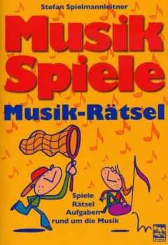 Musikverlag Leu MUSIKSPIELE - arrangiert für Buch [Noten/Sheetmusic] Komponist: SPIELMANNLEITNER Stefan
