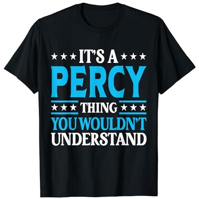It's A Percy Thing Nom personnel drôle Percy T-Shirt