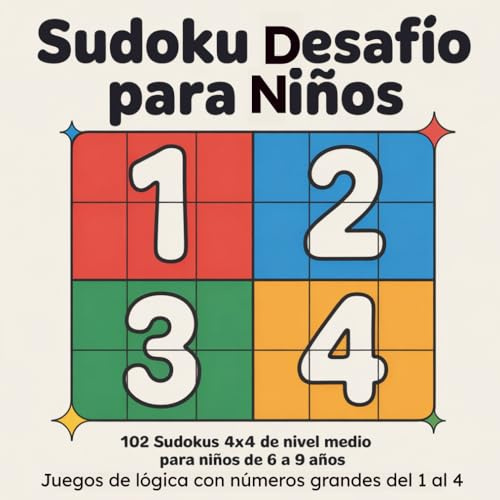 Sudoku Desafío para Niños: 102 sudokus 4x4 de nivel medio para niños de 6 a 9 años. Juegos de lógica con números grandes del 1 al 4 (Sudoku 4x4 para Niños)